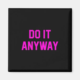 Doe het hoe dan ook toewijding over motivatie Gym  Magneet