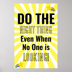 Doe het juiste zelfs als niemand kijkt poster
