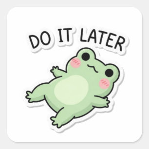 Doe het later kikker sticker Schattige luie kikker