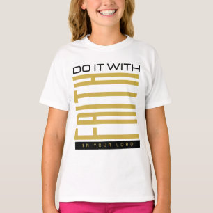 Doe het met Faith Bijbels Meisje T-shirt