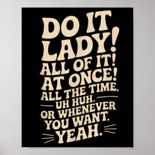 Doe het, mevrouw! Trending Funny Gezegde Poster