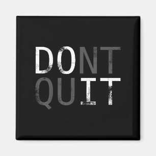 Doe het niet stoppen. Motivatie Slogan voor je dag Magneet