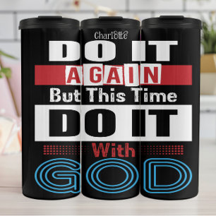 Doe het opnieuw met God Thermosbeker