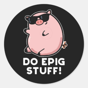 Doe het schimmeltje van de epic pig donker BG Ronde Sticker
