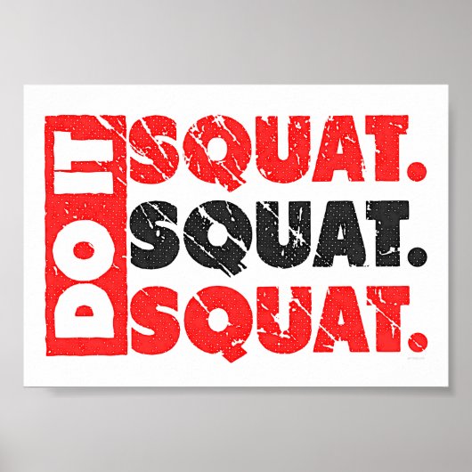 Doe het. Squat, Squat, Squat |  stijl Poster (Voorkant)