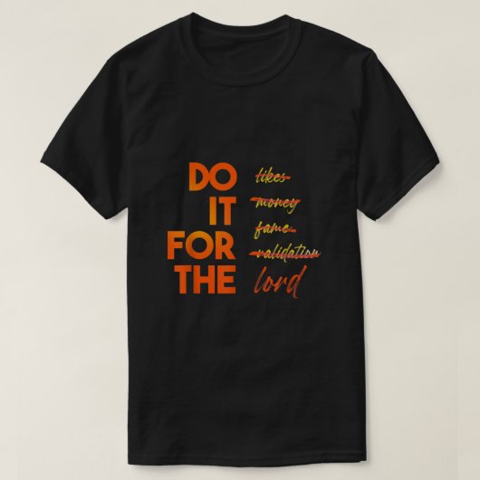 Doe het voor de Heer Christelijk T-shirt (Design voorkant)