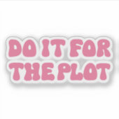 Doe het voor het complot sticker (Voorkant)