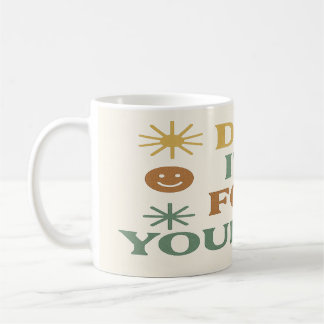 Doe het voor jezelf koffiemok