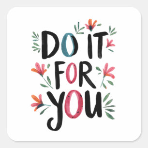 Doe het voor jou vierkante sticker