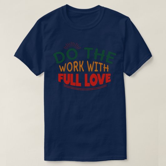 Doe het werk met liefde t-shirt (Design voorkant)