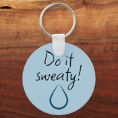 Doe het zwetend! Hyperhidrosis Bewustheid Water Da Sleutelhanger (Achterkant)