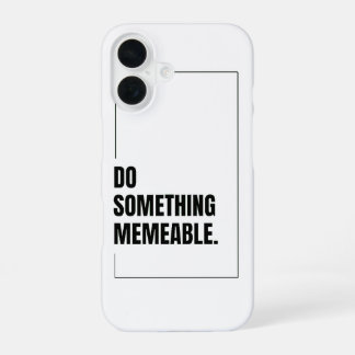 Doe iets gedenkwaardige grafische T-shirt iPhone 16 Hoesje
