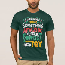 Doe iets geweldigs T-shirt