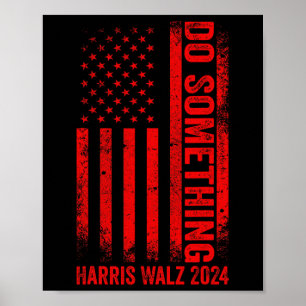 Doe iets Kamala Harris Waltz 2024 Red USA Vlag Poster