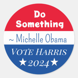 Doe iets   Michelle Obama Gezegde   Vote Harris Ronde Sticker