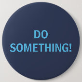 DOE IETS! RONDE BUTTON 6,0 CM (Voorkant)