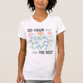 "Doe je best om de rest te vergeten" Boho Floral T-shirt (Voorkant)