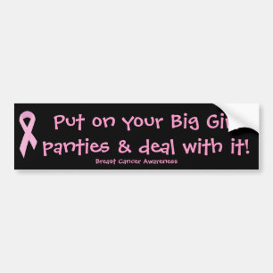 Doe je Big Girl-slipjes aan... Bumpersticker