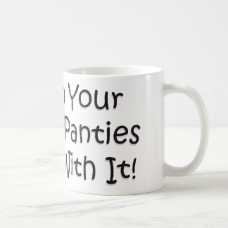 Doe je grote meisjespanties aan! koffiemok