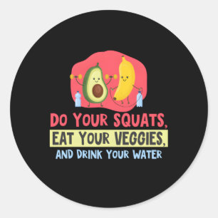 Doe je kraakpanden eet je groenten en Drink je wat Ronde Sticker