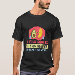Doe je kraakpanden eet je groenten en Drink je wat T-shirt