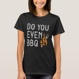 Doe je zelfs BBQ T-shirt