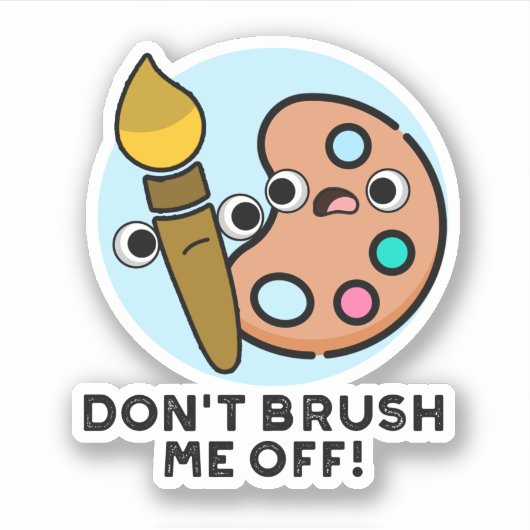 Doe me niet af van grappige Art Pun Sticker (Voorkant)