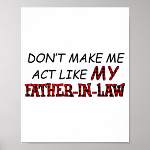 Doe me niet gedragen als mijn schoonvader T-shirt Poster