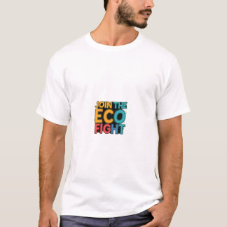 Doe mee aan de eco-strijd t-shirt