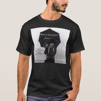 Doe mee met de "Het leven is prachtig" Beweging! T-shirt