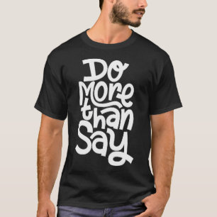 Doe meer dan zeggen t-shirt