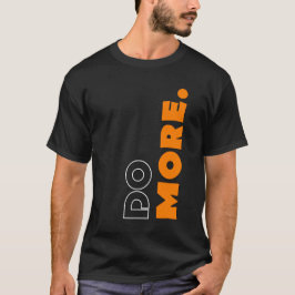 "Doe meer" Motivatie T-shirt