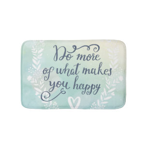 Doe meer van wat je gelukkig maakt badmat