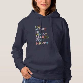 Doe meer van wat je gelukkig maakt - kleurrijk hoodie