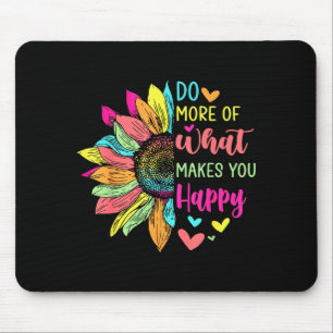 Doe Meer Van Wat Je Gelukkig Maakt Positieve Quote Muismat