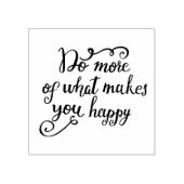 Doe meer van wat je gelukkig maakt rubberstempel (Afrduk)