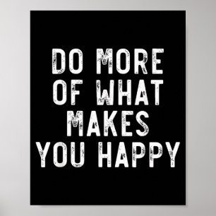 Doe Meer Van Wat Je Gelukkig Maakt Zitaten Motivat Poster