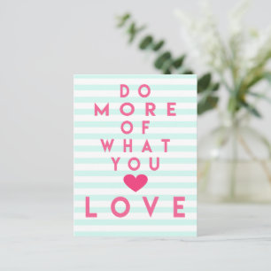 Doe meer waar je van houdt, Inspirerend prijsopgav Briefkaart