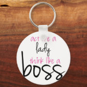 Doe net als een dame denken als een baas sleutelhanger (Voorkant)