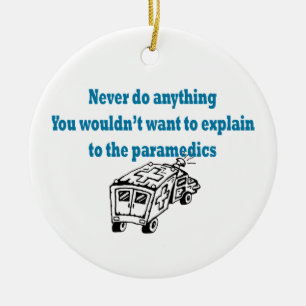 Doe nooit iets...Paramedic Ornament