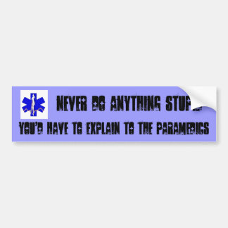 Doe nooit iets stoms bumpersticker