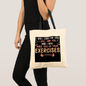 Doe uw oefening Funny Physical Therapist Tote Bag (Voorkant (product))