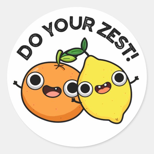 Doe uw Zest Funny Citrus Fruit Pun Ronde Sticker (Voorkant)