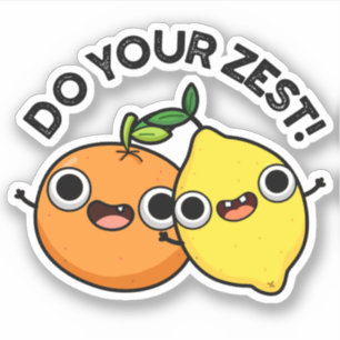 Doe uw Zest Funny Citrus Fruit Pun Sticker