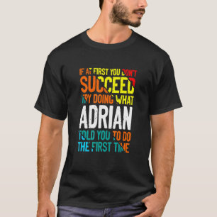 Doe wat Adrian je zei om Gezegden niknam te noemen T-shirt