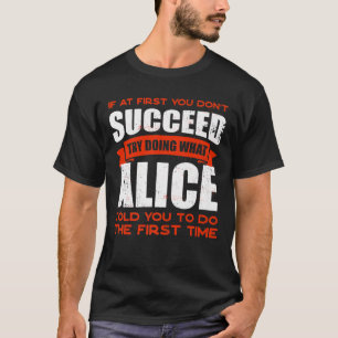 Doe wat Alice je zei om vriendennaam Buddy Ni te d T-shirt