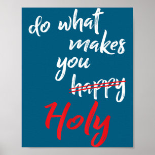 Doe Wat Gelukkige Heilige Humor Quote Poster
