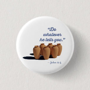 Doe wat Hij jullie zegt Johannes 2:5 Ronde Button 3,2 Cm