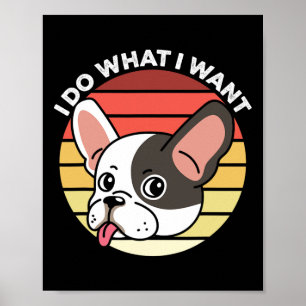 Doe Wat Ik Wil Frenchie Retro Franse Bulldog Hond Poster