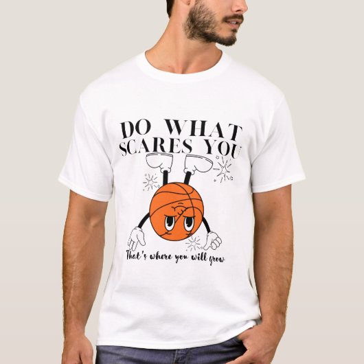 Doe wat je bang maakt t-shirt (Voorkant)